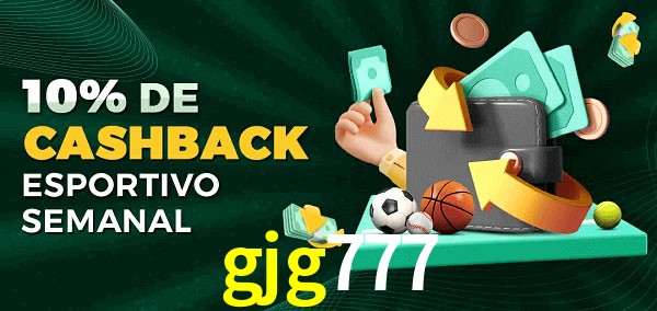 10% de bônus de cashback na gjg777